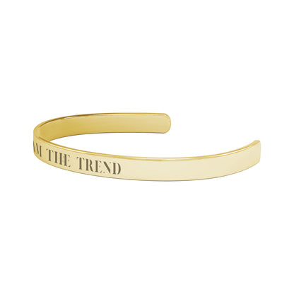 "I Am The Trend"
