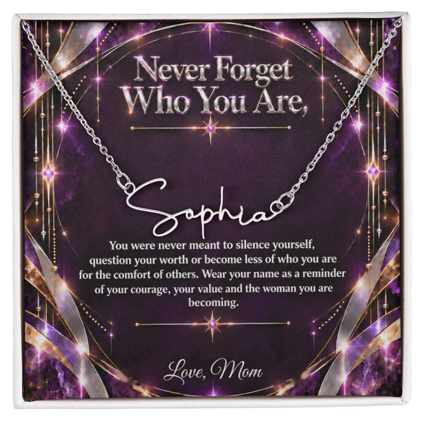 Never Forget Who You Are