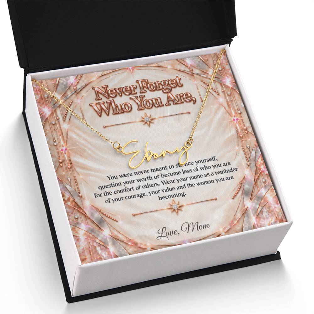 Signature Strength | Name Necklace | Never Forget Who You Are | Ivory Rose Gold Luxe | Love, Mom